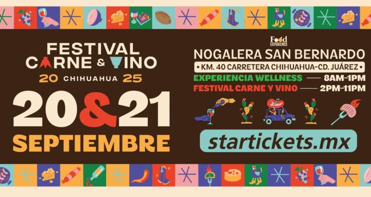 ¡No te quedes fuera del Festival Carne y Vino Chihuahua 2025!